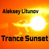 Aleksey Litunov - Trance Sunset (2022) MP3