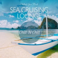 VA - Sea Cruising Lounge: Chillout Your Mind (2020) MP3