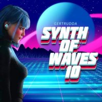VA - Synth of Waves 10 [Compiled by Gertrudda] (2022) MP3