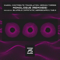 Xiasou & Contribute Translation & Hernan Torres - Monologue (Remixes) (2022) MP3