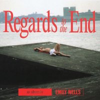 Emily Wells - Regards to the End (2022) MP3