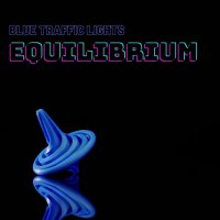 Blue Traffic Lights - Equilibrium (2022) MP3