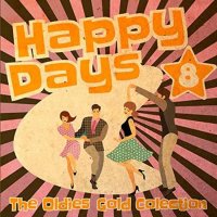 VA - Happy Days - The Oldies Gold Collection [Volume 8] (2022) MP3