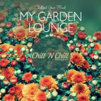 VA - My Garden Lounge: Chillout Your Mind (2020) MP3