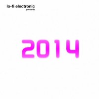 VA - Lo-Fi Electronic Presents 2014 (2014) MP3