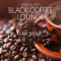 VA - Black Coffee Lounge: Chillout Your Mind (2020) MP3