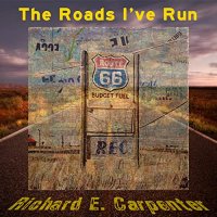 Richard E. Carpenter - The Roads I've Run (2022) MP3