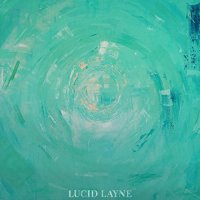Lucid Layne - Lucid Layne (2022) MP3