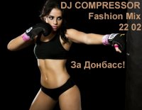 Dj Compressor - Fashion Mix 22 02 (2022) MP3