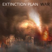 Extinction Plan - War (2022) MP3