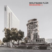 Wolfgang Fl&#252;r - Magazine 1 (2022) MP3