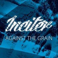 Inciter - Against The Grain (2022) MP3