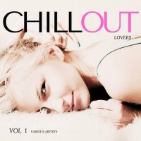 VA - Chill Out Lovers, Vol. 1 (2022) MP3
