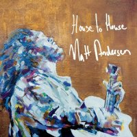 Matt Andersen - House to House (2022) MP3