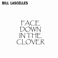 Bill Lascelles - Face Down In The Clover (2022) MP3