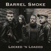 Barrel Smoke - Locked 'n Loaded (2022) MP3
