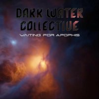 Dark Water Collective - Waiting for Apophis (2022) MP3