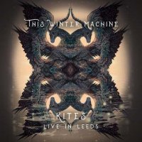 This Winter Machine - Kites: Live In Leeds (2022) MP3