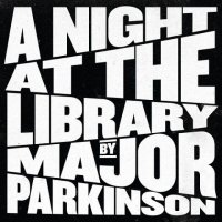 Major Parkinson - A Night at the Library [Live] (2022) MP3