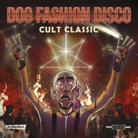 Dog Fashion Disco - Cult Classic (2022) MP3