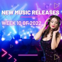 VA - New Music Releases Week 10 (2022) MP3