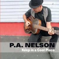 P. A. Nelson - Keep In A Cool Place (2022) MP3