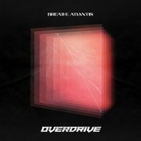 Breathe Atlantis - Overdrive (2022) MP3