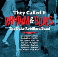 The Duke Robillard Band - They Called It Rhythm & Blues (2022) MP3