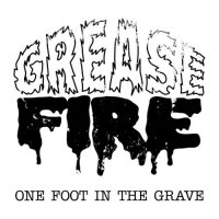 Greasefire - One Foot In The Grave (2022) MP3