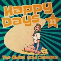 VA - Happy Days - The Oldies Gold Collection [Volume 11] (2022) MP3
