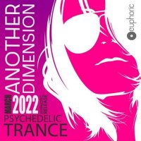 VA - Another Dimension: Psy Trance Compilation (2022) MP3