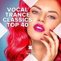 VA - Vocal Trance Classics [Top 40] (2022) MP3