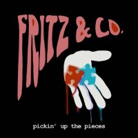 Fritz & Co. - Pickin' Up The Pieces (2022) MP3