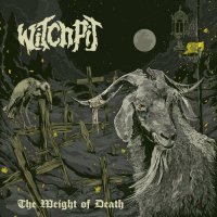Witchpit - The Weight Of Death (2022) MP3