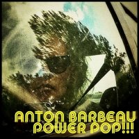 Anton Barbeau - Power Pop!!! (2022) MP3