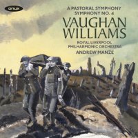 Royal Liverpool Philharmonic Orchestra & Andrew Manze - Vaughan Williams: Symphonies Nos. 3 'A Pastoral Symphony' & 4 (2017) MP3
