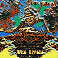 John Sloman - Two Rivers (2022) MP3