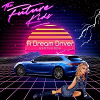 The Future Kids - A Dream Driver [by Gertrudda] (2022) MP3