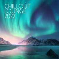 VA - Chillout Lounge 2022 (2022) MP3