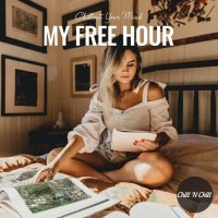 VA - My Free Hour: Chillout Your Mind (2022) MP3