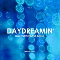 VA - Daydreamin' (Electronic Lounge Bubbles), Vol. 1-4 (2019) MP3