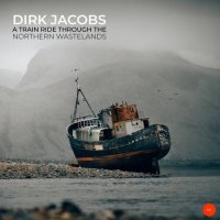 Dirk Jacobs - A Train Ride Through the Northern Wastelands (2021) MP3