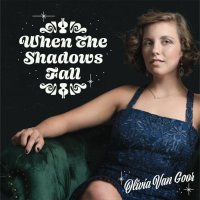 Olivia Van Goor - When The Shadows Fall (2021) MP3