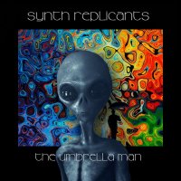 Synth Replicants - The Umbrella Man (2022) MP3