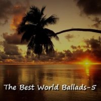 VA - The Best World Ballads - Vol. 5 (2011) MP3