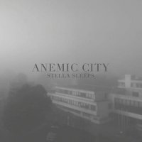 Stella Sleeps - Anemic City (2022) MP3