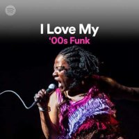 VA - I Love My '00s Funk (2022) MP3