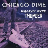 Chicago Dime - Walkin' with Thunder (2022) MP3