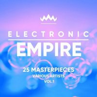 VA - Electronic Empire [25 Masterpieces] Vol. 1 (2022) MP3
