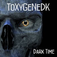 ToXyGeNeDK - Dark Time (2022) MP3